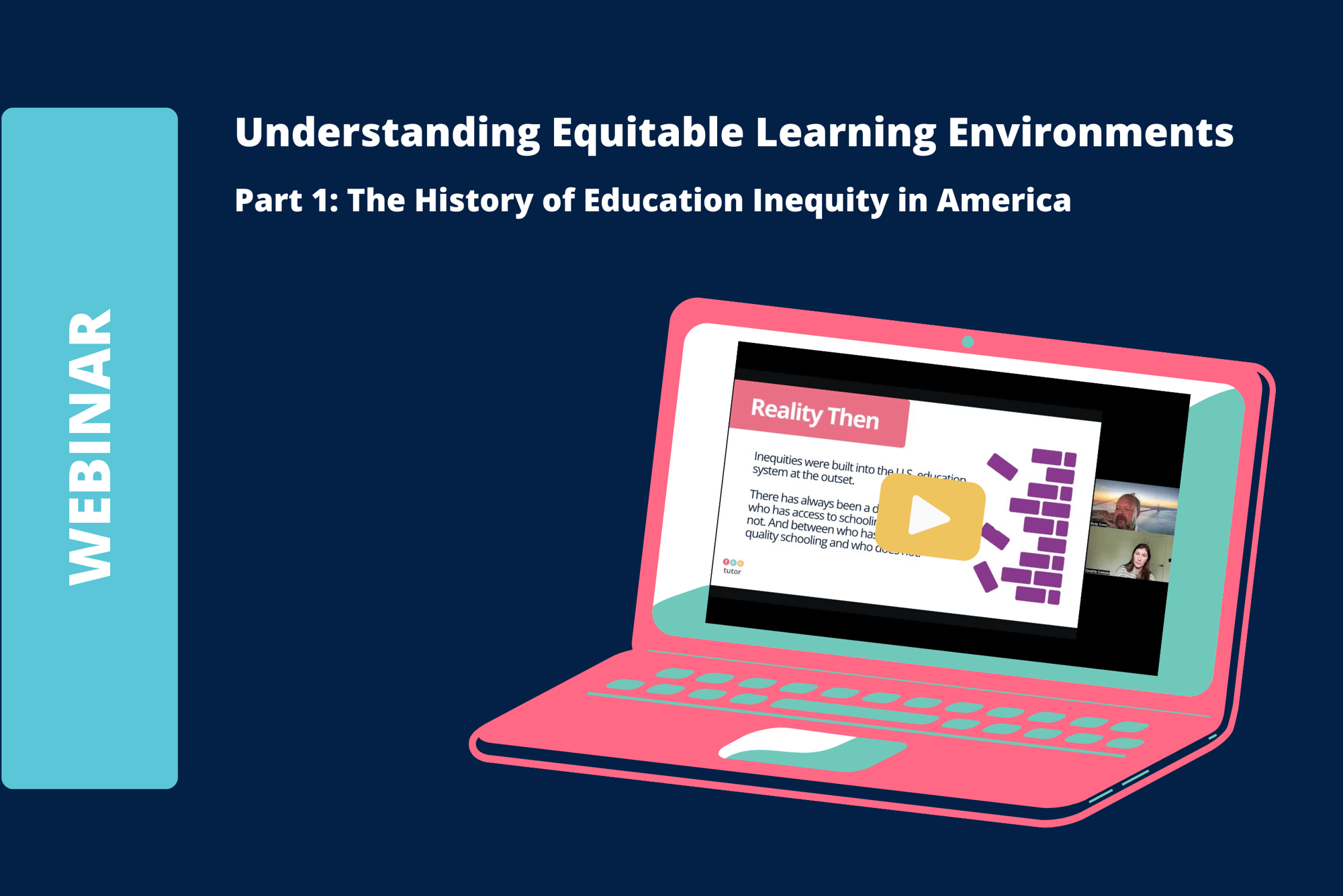 Webinar: History of Education Inequity Webinar: History of Education Inequity